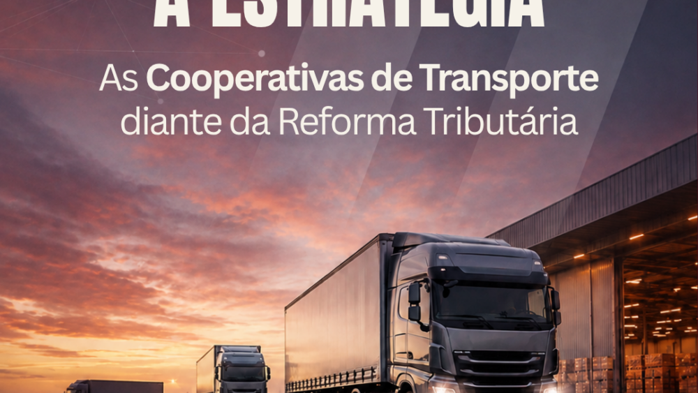 Da conformidade à estratégia: As Cooperativas de Transporte diante da Reforma Tributária
